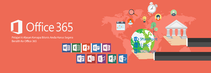 6 Alasan Kenapa Bisnis anda harus beralih ke Office 365